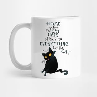 Home is Where the Cat Hair Sticks to Everything Mug